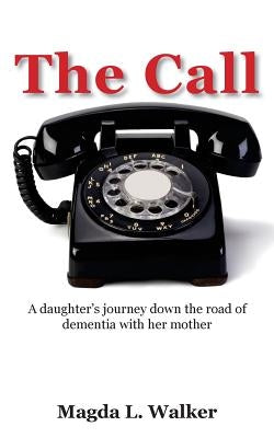 The Call by Walker, Magda L.
