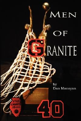 Men of Granite by Manoyan, Dan