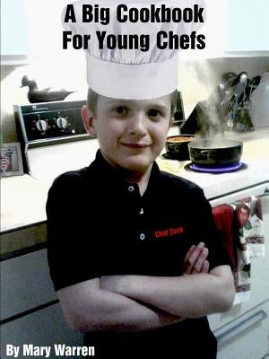 A Big Cookbook For Young Chefs by Warren, Mary