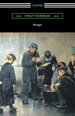 Hunger by Hamsun, Knut