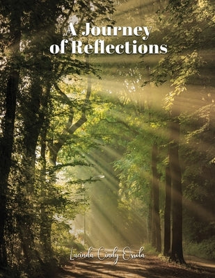 A Journey Of Reflections by Cindy Ossola, Lucinda