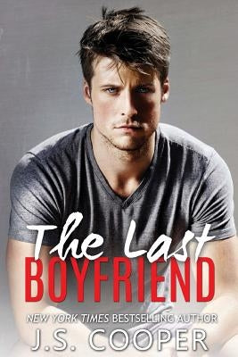 The Last Boyfriend by Cooper, J. S.