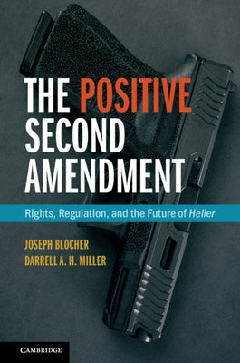 The Positive Second Amendment by Blocher, Joseph