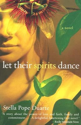 Let Their Spirits Dance by Duarte, Stella Pope
