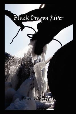 Black Dragon River by Whately, Ben