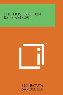 The Travels of Ibn Batuta (1829) by Batuta, Ibn
