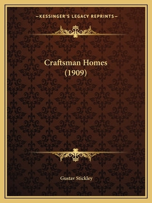 Craftsman Homes (1909) by Stickley, Gustav
