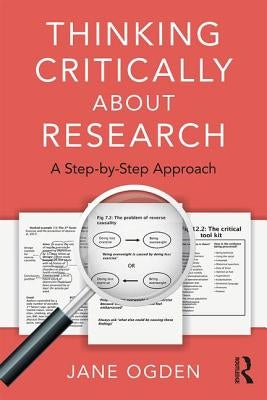 Thinking Critically about Research: A Step by Step Approach by Ogden, Jane