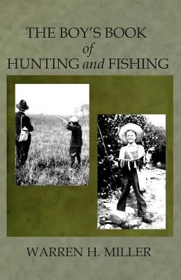 The Boys of Book of Hunting and Fishing by Miller, Warren H.