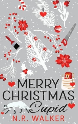 Merry Christmas Cupid - Illustrated Cover edition by Walker, N. R.