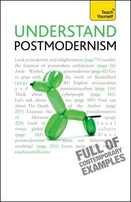 Understand Postmodernism: Teach Yourself by Ward, Glenn