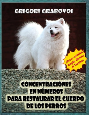 Concentraciones en Números para Restaurar el Cuerpo de los Perros by Eam Publishing, Edilma Angel *.