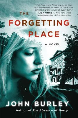 The Forgetting Place by Burley, John