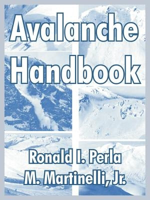 Avalanche Handbook by Perla, Ronald I.