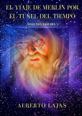 El Viaje de Merlín Por El Túnel de la Sabiduria by Lajas, Alberto