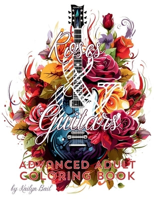 Roses and Guitars Coloring Book by Bail, Kailyn