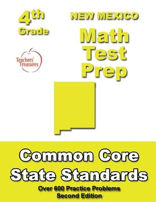 New Mexico 4th Grade Math Test Prep: Common Core Learning Standards by Treasures, Teachers'