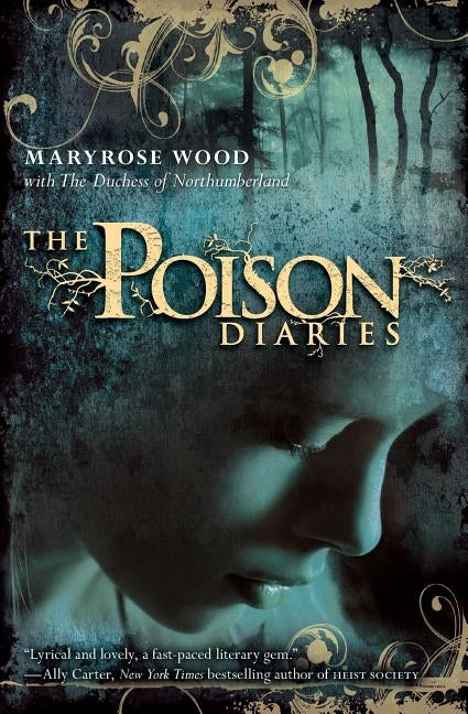 The Poison Diaries by Wood, Maryrose