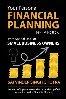 Your Personal Financial Planning Help Book by Ghotra, Satvinder Singh