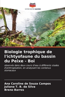 Biologie trophique de l'ichtyofaune du bassin du Peixe - Boi by de Souza Campos, Ana Caroline