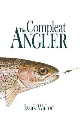 The Compleat Angler by Walton, Izaak