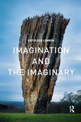 Imagination and the Imaginary by Lennon, Kathleen