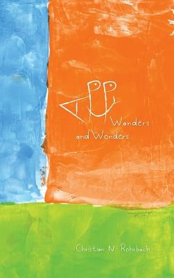 HAPPY Wanders and Wonders by Rohrbach, Christian N.