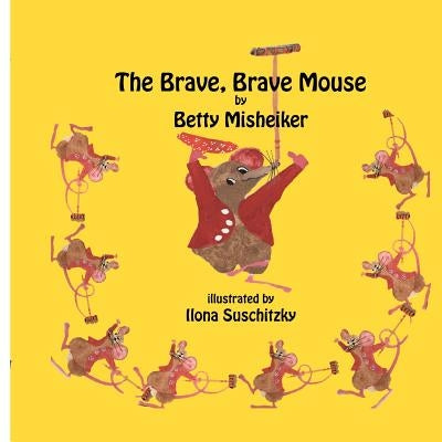 The Brave, Brave, Mouse by Suschitzky, Ilona