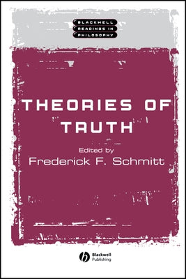 Theories of Truth by Schmitt, Frederick F.