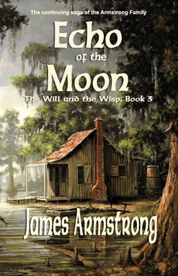 Echo of the Moon by Armstrong, James D.
