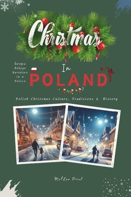 Christmas In Poland: Polish Christmas Culture, Traditions & History by Print, Mellow