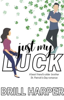 Just My Luck by Harper, Brill