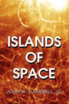 Islands of Space by Campbell, John W., Jr.