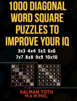 1000 Diagonal Word Square Puzzles to Improve Your IQ by Toth M. a. M. Phil, Kalman
