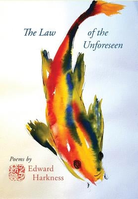 The Law of the Unforeseen by Harkness, Edward