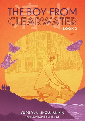 The Boy from Clearwater: Book 2 by Pei-Yun, Yu