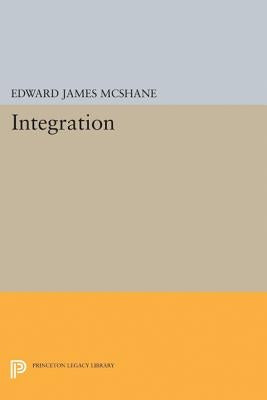 Integration by McShane, Edward J.
