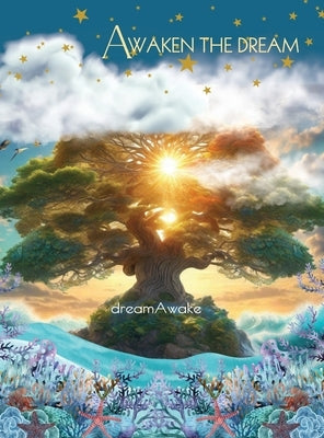 Awaken the Dream by Dreamawake