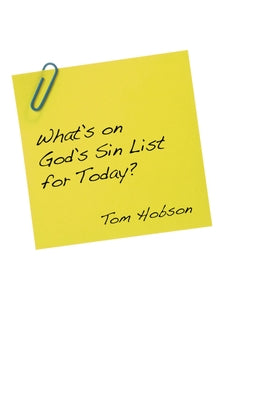 What's on God's Sin List for Today? by Hobson, Tom