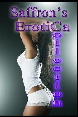 Saffron's Erotica Collection by Sands, Saffron