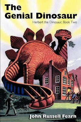 The Genial Dinosaur: Herbert the Dinosaur, Book Two by Fearn, John Russell