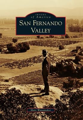 San Fernando Valley by Wanamaker, Marc