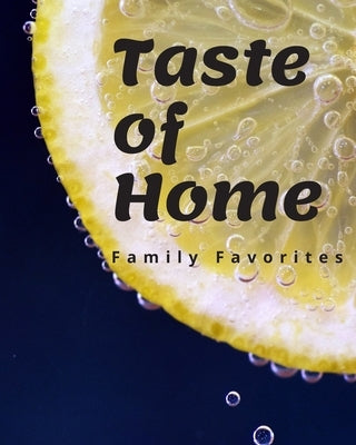 Taste of Home: Family Favorites by Knowles, Lindy