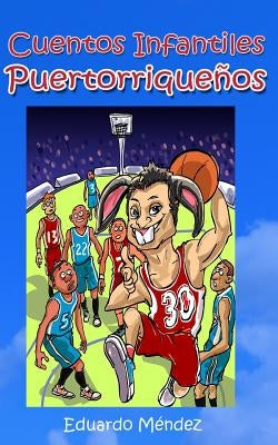 Cuentos Infantiles Puertorriqueños by Mendez, Eduardo M.