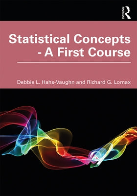 Statistical Concepts - A First Course by Hahs-Vaughn, Debbie L.