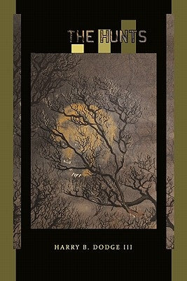 The Hunts by Dodge, Harry B., III