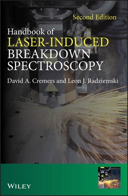 Handbook of Laser-Induced Breakdown Spectroscopy, 2nd Edition by Cremers, David A.