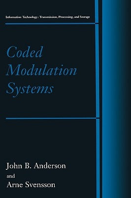 Coded Modulation Systems by Anderson, John B.