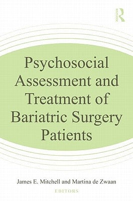 Psychosocial Assessment and Treatment of Bariatric Surgery Patients by Mitchell, James E.