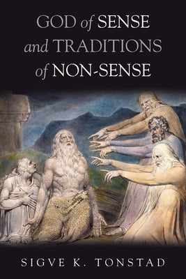 God of Sense and Traditions of Non-Sense by Tonstad, Sigve K.